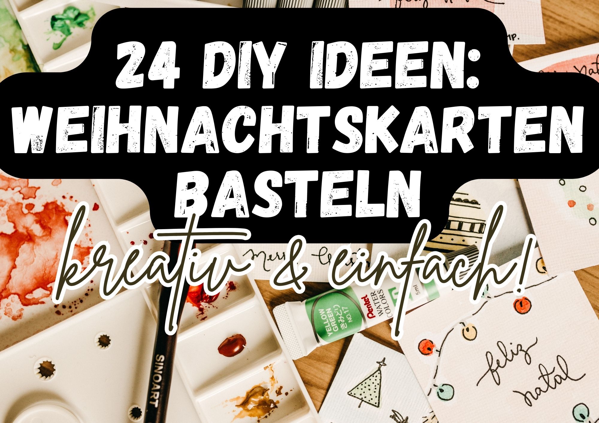 Weihnachtskarten basteln leicht gemacht: 24 tolle DIY Ideen