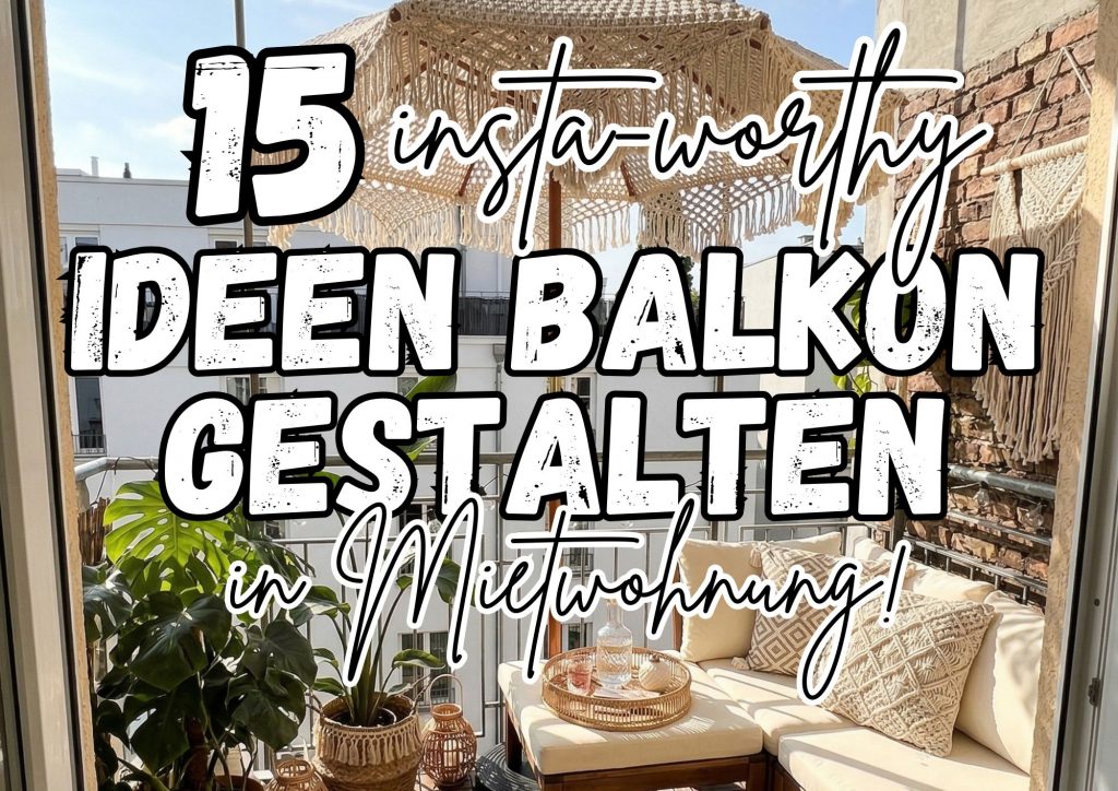 15 Balkon gestalten in Mietwohnung
