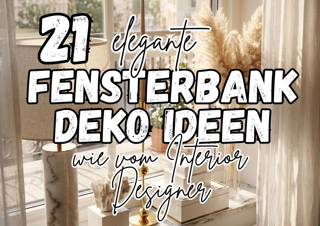 21 Fensterbank Deko Ideen